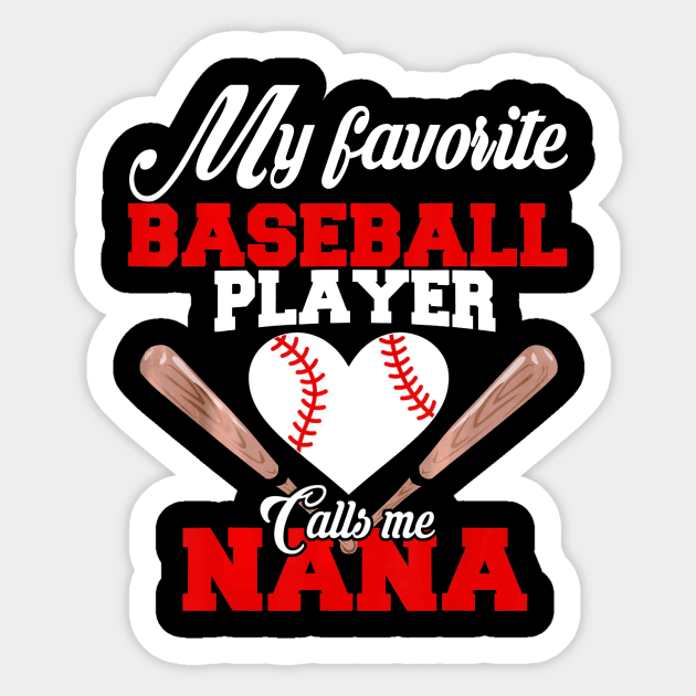 My Favorite Baseball Player Calls Me Nana Sticker by Chicu